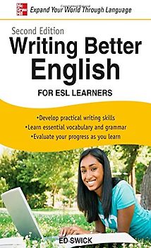 Writing Better English for ESL Learners - Ed Swick