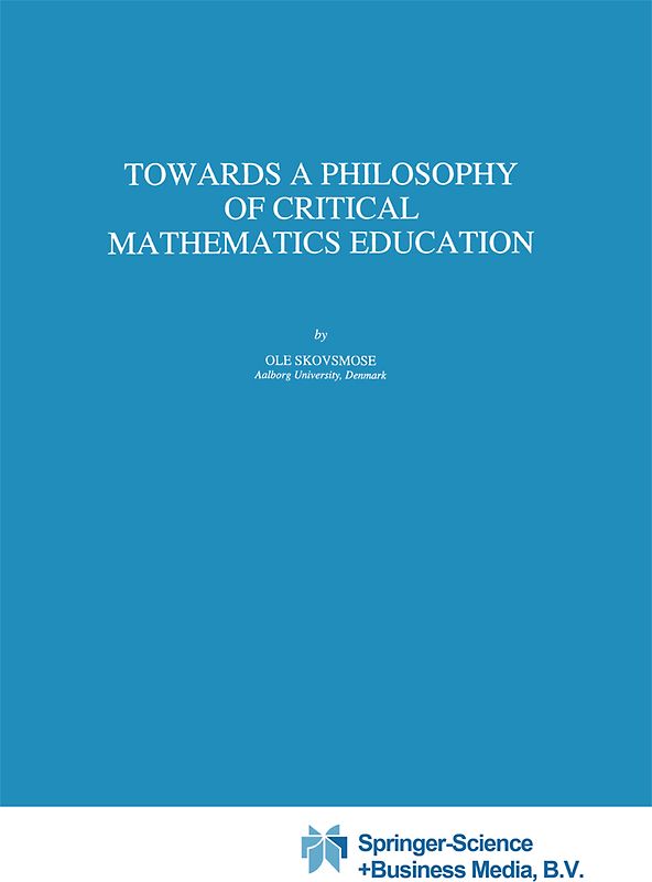 Towards a Philosophy of Critical Mathematics Education
