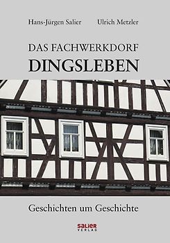 Das Fachwerkdorf Dingsleben