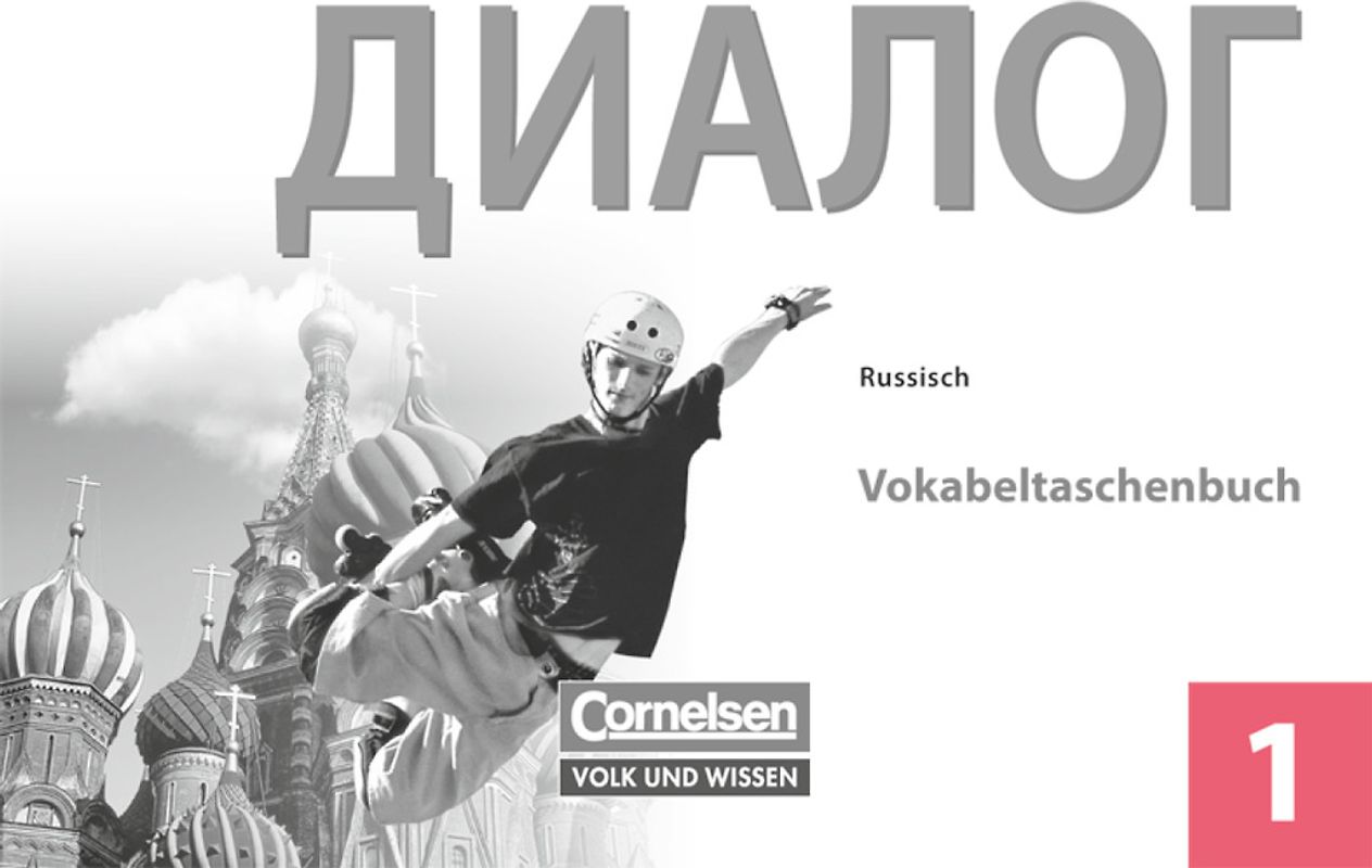 Dialog - Lehrwerk für den Russischunterricht - Russisch als 2. Fremdsprache - Ausgabe 2008 - 1. Lernjahr