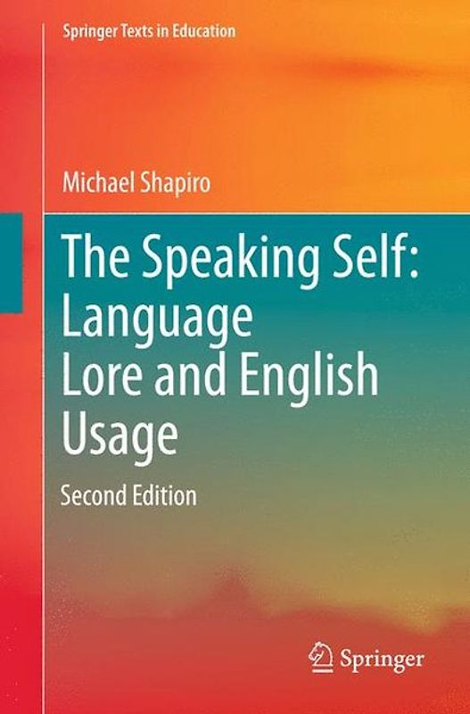 The Speaking Self: Language Lore and English Usage