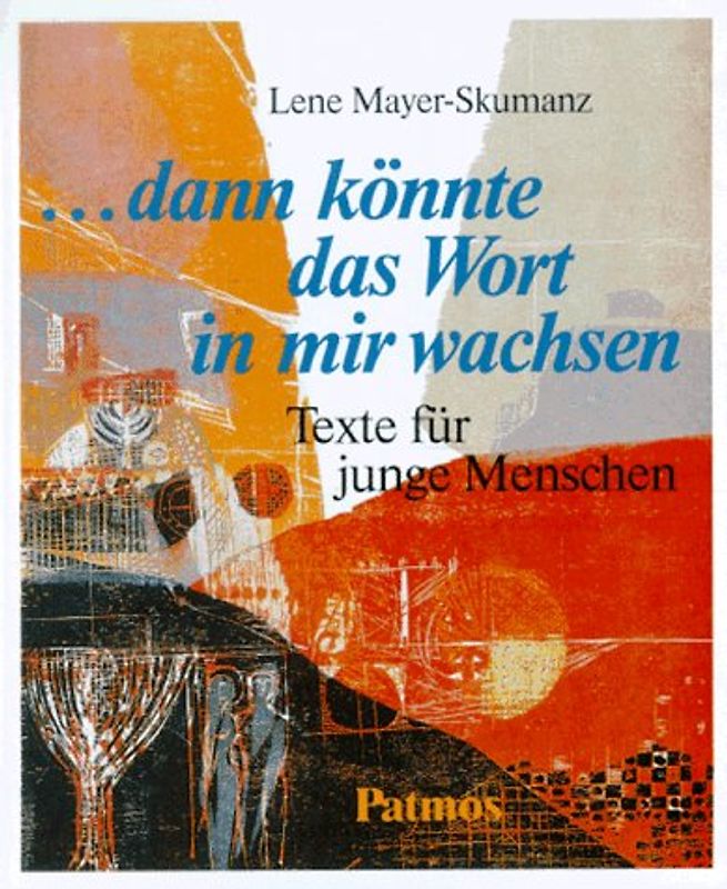 ... dann könnte das Wort in mir wachsen