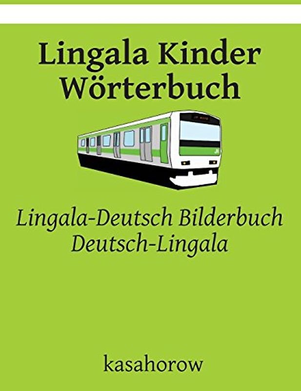 Lingala Kinder Wörterbuch: Lingala-Deutsch Bilderbuch, Deutsch-Lingala - kasahorow