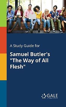 A Study Guide for Samuel Butler's "The Way of All Flesh"