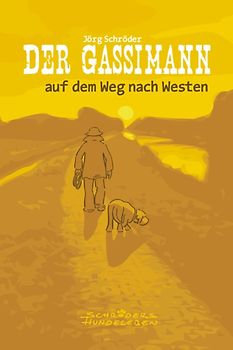 Der Gassimann auf dem Weg nach Westen