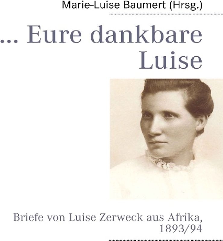 ... Eure dankbare Luise