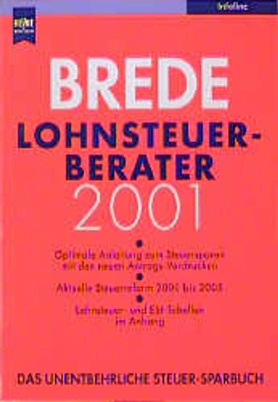 Lohnsteuerberater 2001. Hochaktuell mit Rechtsprechung. ESt-Veranlagung 2000 /-Ermässigung 2001. Steuererstattung leichtgemacht. Mit Lohn- und ESt-Tabellen