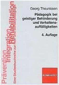Pädagogik bei geistiger Behinderung und Verhaltensauffälligkeiten