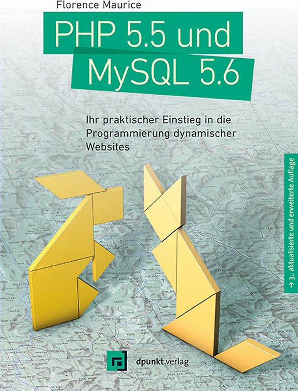 PHP 5.5 und MySQL 5.6. Ihr praktischer Einstieg in die Programmierung dynamischer Websites