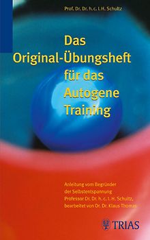Das Original-Übungsheft für das Autogene Training