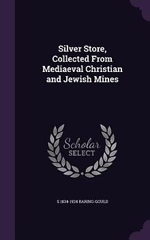 Silver Store, Collected From Mediaeval Christian and Jewish Mines