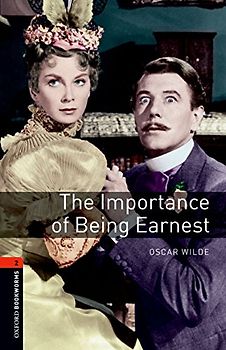 Oxford Bookworms Playscripts: The Importance of Being Earnest: Level 2: 700-Word Vocabulary: 700 Headwords (Oxford Bookworms Library: Stage 2) - Bassett