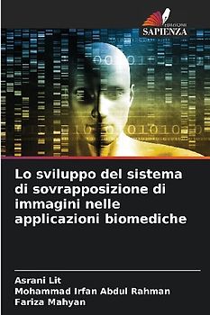 Lo sviluppo del sistema di sovrapposizione di immagini nelle applicazioni biomediche