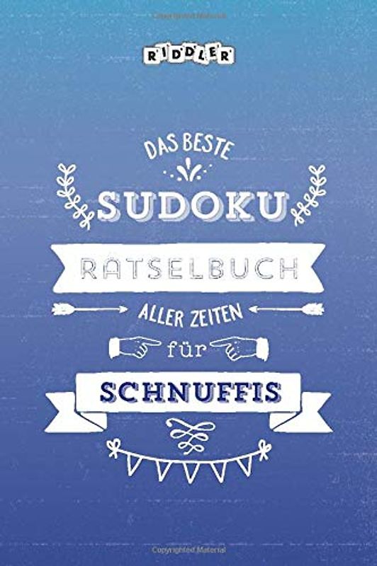 Das beste Sudoku Rätselbuch aller Zeiten für Schnuffis