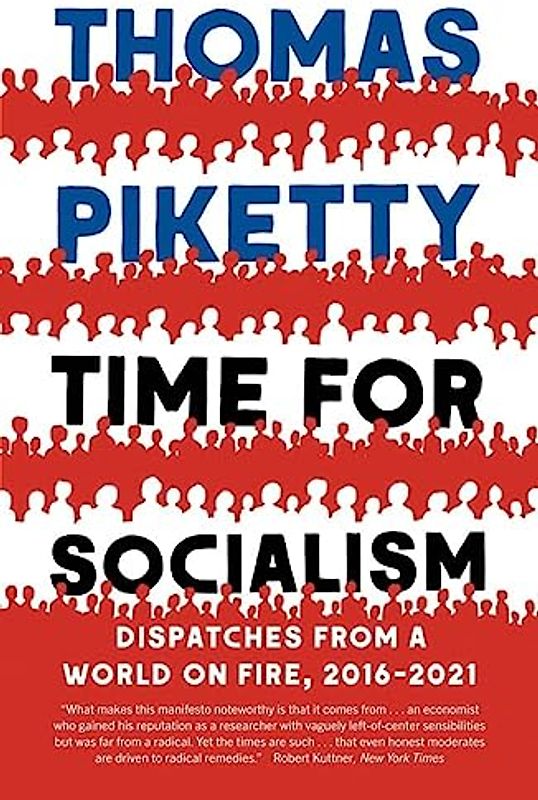 Time for Socialism: Dispatches from a World on Fire, 2016-2021