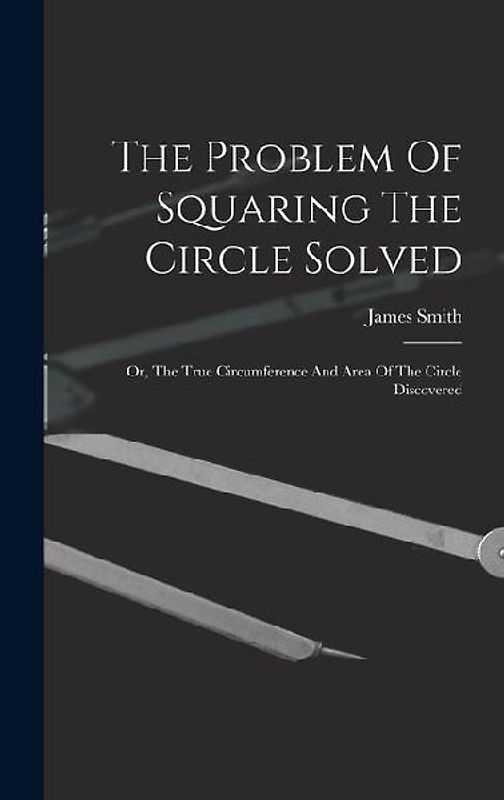The Problem Of Squaring The Circle Solved
