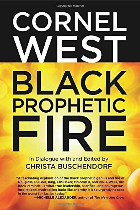 Black Prophetic Fire - West, Cornel