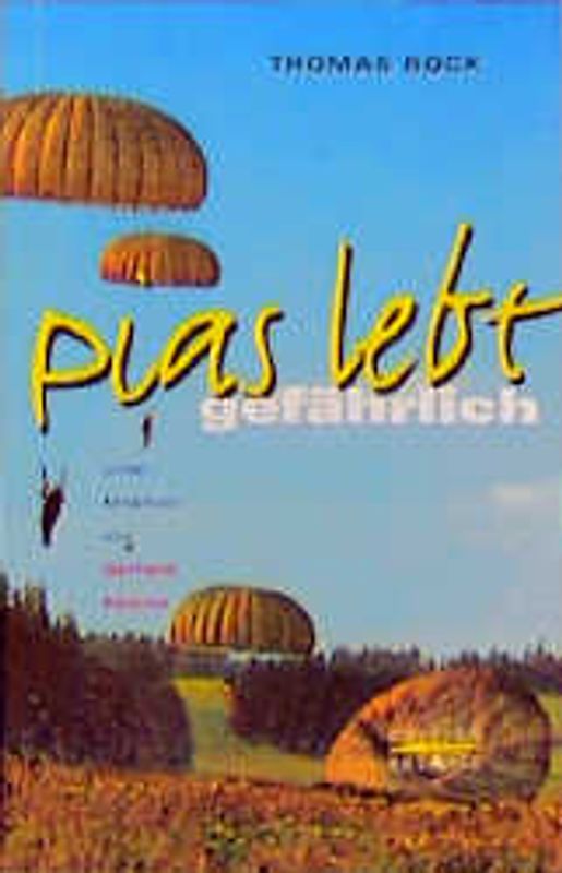 Pias lebt gefährlich