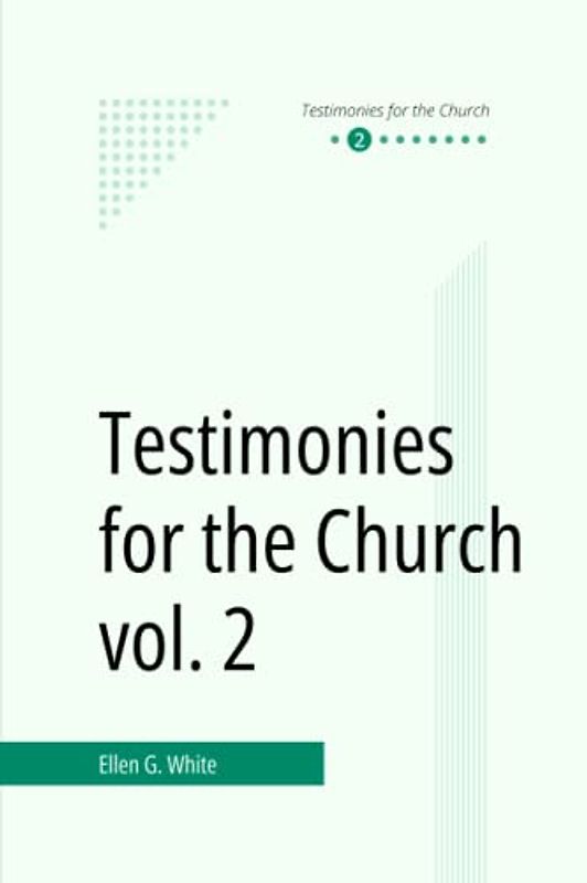 Testimonies for the Church vol. 2