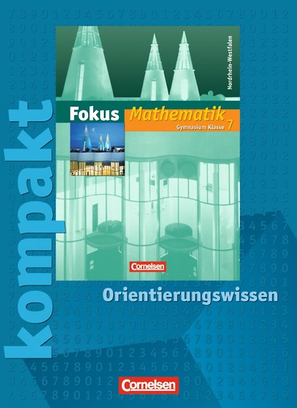 Fokus Mathematik - Nordrhein-Westfalen - Bisherige Ausgabe / 7. Schuljahr - Fokus kompakt - Orientierungswissen