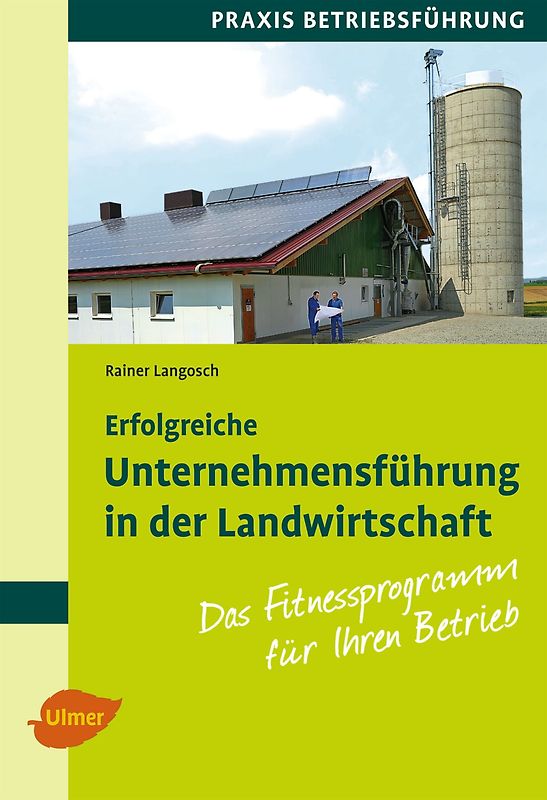 Erfolgreiche Unternehmensführung in der Landwirtschaft