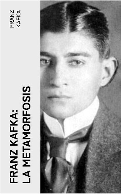 Franz Kafka: La metamorfosis
