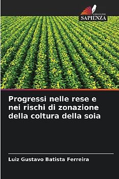 Progressi nelle rese e nei rischi di zonazione della coltura della soia