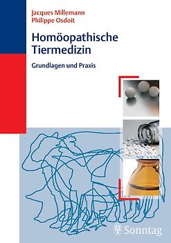 Homöopathische Tiermedizin - Praxis und Grundlagen