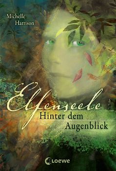 Elfenseele – Hinter dem Augenblick
