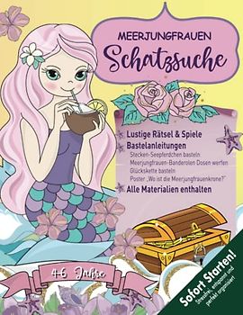 Meerjungfrauen Schatzsuche Kindergeburtstag 4-6 Jahre: Meerjungfrauenspiel-Schnitzeljagd mit lustigen Rätseln und spannenden Spielen inkl. Bastelvorlagen. Sofort startklar! (Bravo Schatzsuche)