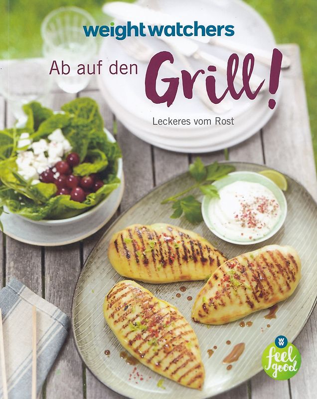 Weight Watchers: Ab auf den Grill! - Leckeres vom Rost [Taschenbuch]