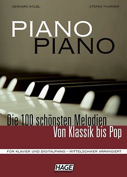 Piano Piano Mittelschwer. Die 100 schönsten Melodien von Klassik bis Pop - mittelschwer arrangiert