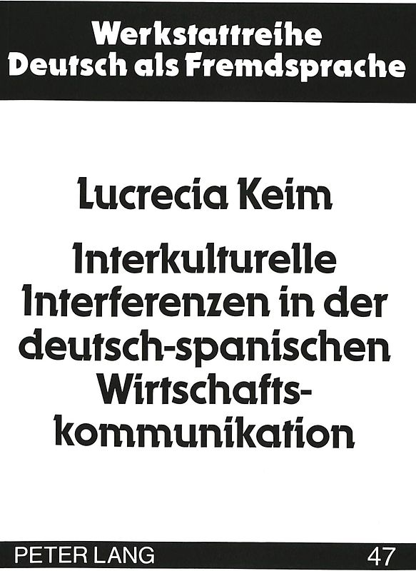 Interkulturelle Interferenzen in der deutsch-spanischen Wirtschaftskommunikation