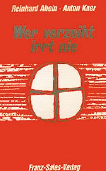 Wer verzeiht irrt nie