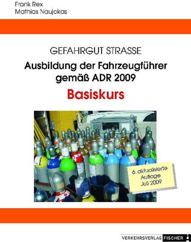 Ausbildung der Fahrzeugführer gemäß ADR 2009 - Basiskurs