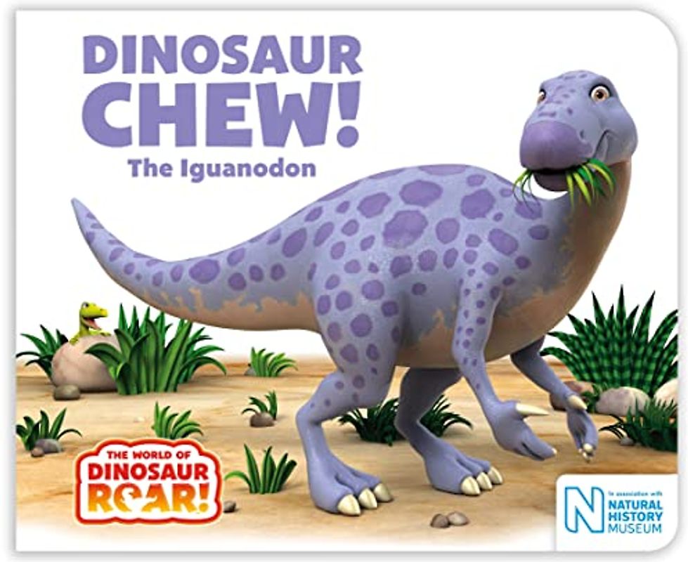 Dinosaur Chew! The Iguanodon (The World of Dinosaur Roar!, 12)
