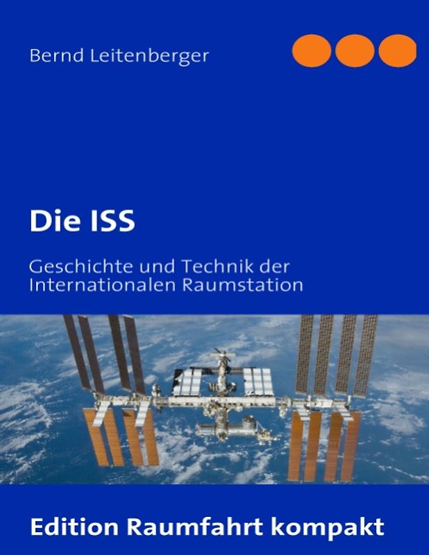 Die ISS: Geschichte und Technik der Internationalen Raumstation