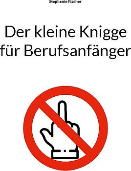 Der kleine Knigge für Berufsanfänger
