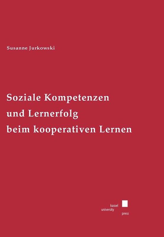 Soziale Kompetenzen und Lernerfolg beim kooperativen Lernen