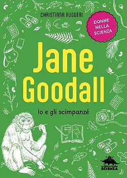 Jane Goodall. Io e gli scimpanzé