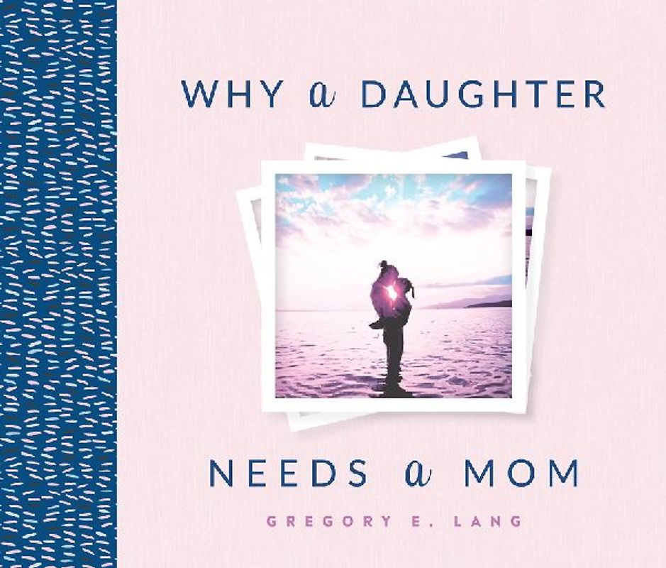 Why a Daughter Needs a Mom