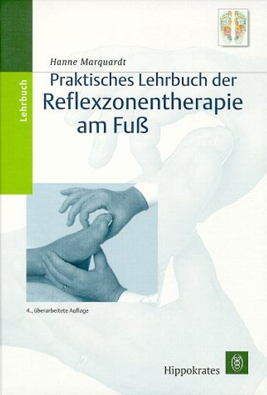 Praktisches Lehrbuch der Reflexzonentherapie am Fuss