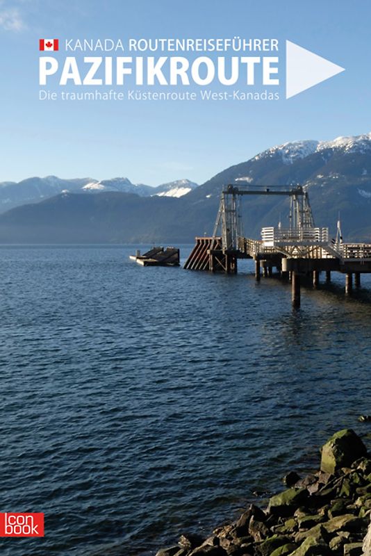 Kanada - Pazifikroute. Die traumhafte Küstenroute West-Kanadas