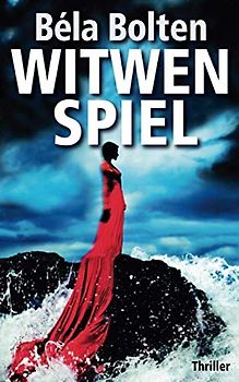 Witwenspiel: Thriller (Berg und Thal ermitteln)