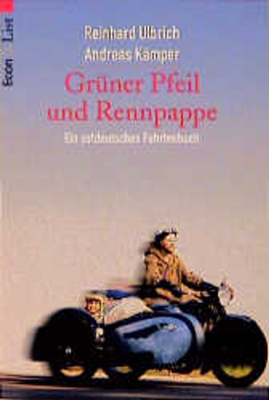 Grüner Pfeil und Rennpappe. Ein ostdeutsches Fahrtenbuch