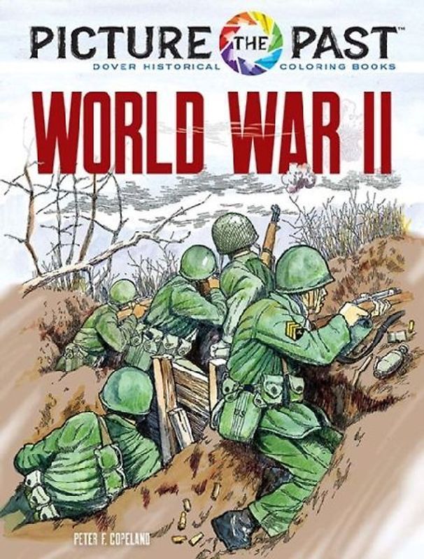 Picture the Past: World War II: Historical Coloring Book