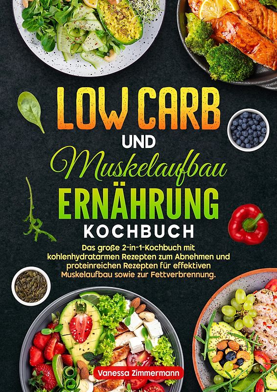 Low Carb und Muskelaufbau Ernährung Kochbuch