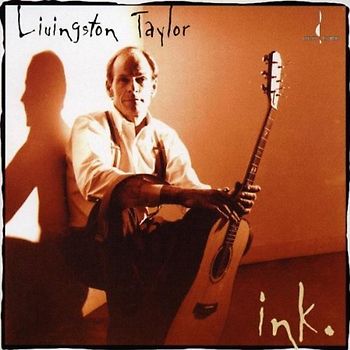 Livingston Taylor - Ink