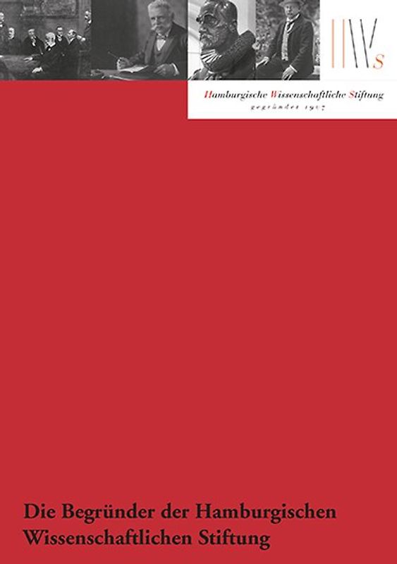 Die Begründer der Hamburgischen Wissenschaftlichen Stiftung