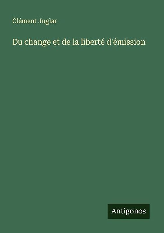Du change et de la liberté d'émission